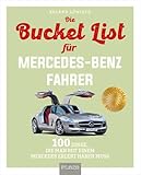 Bucket-List für Mercedes-Fahrer: 100 Dinge, die man mit einem Mercedes erlebt haben muss