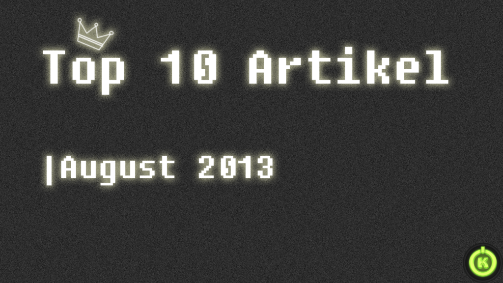 [Überblick] Top 10 Artikel im August 2013