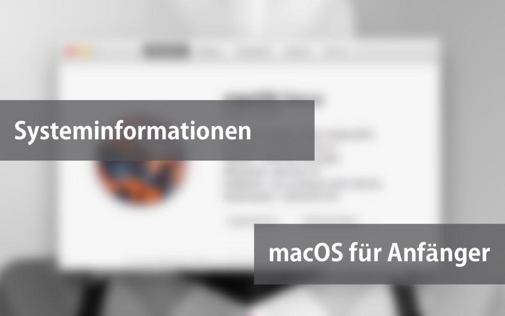 macOS: Systeminformationen anzeigen | Apple macOS für Anfänger